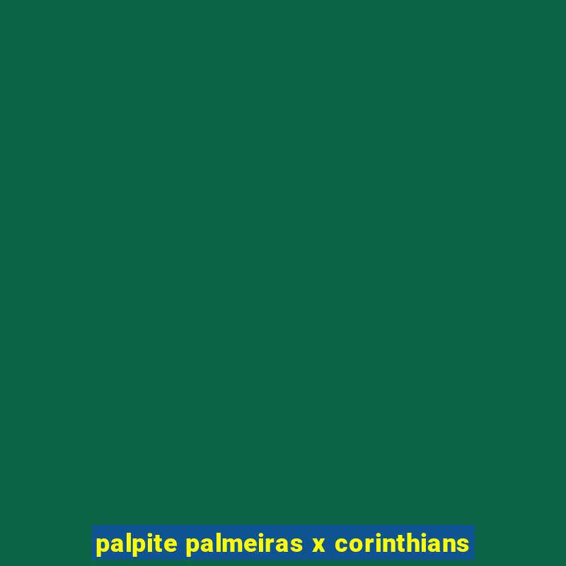 palpite palmeiras x corinthians