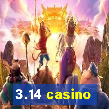 3.14 casino