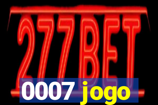 0007 jogo