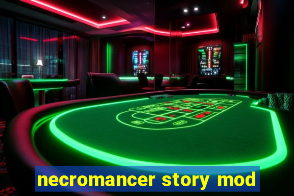 necromancer story mod