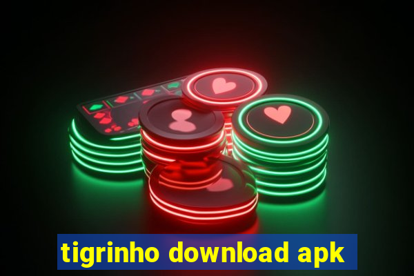 tigrinho download apk