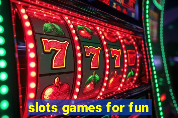 slots games for fun