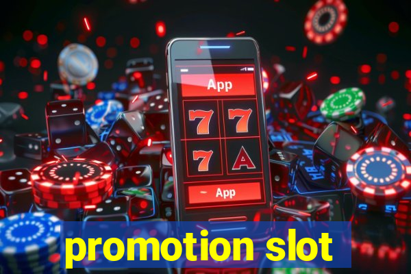 promotion slot