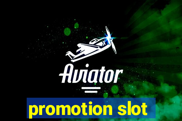 promotion slot