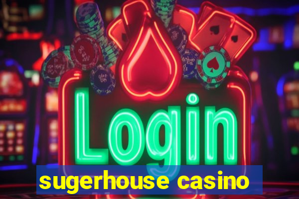 sugerhouse casino