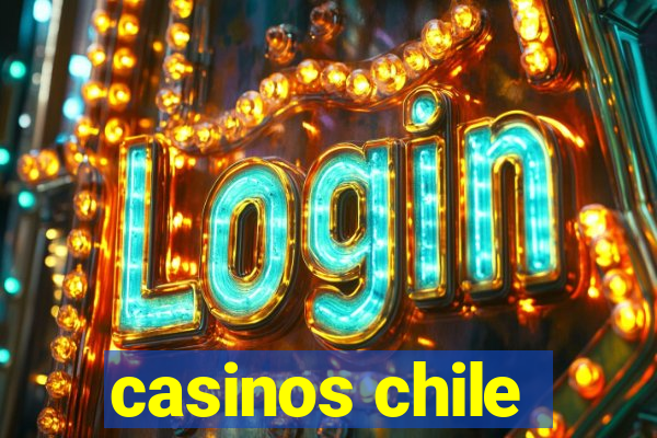 casinos chile