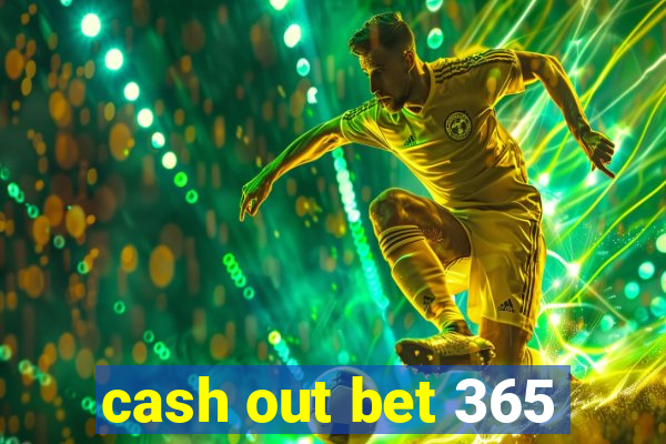 cash out bet 365