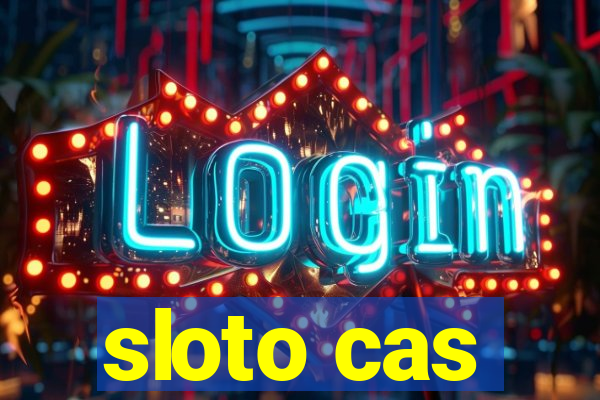 sloto cas