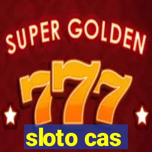 sloto cas