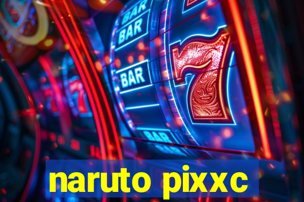 naruto pixxc