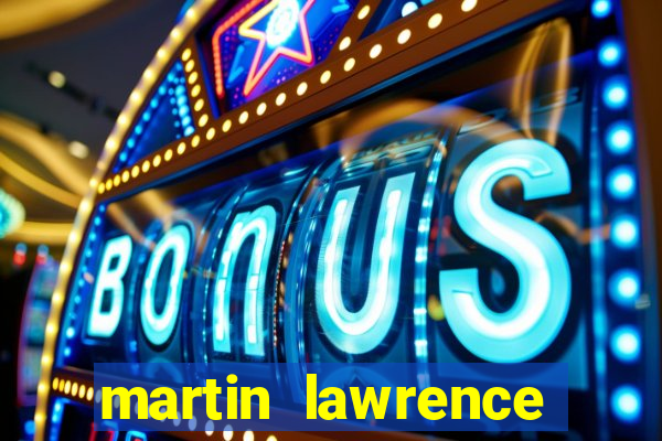 martin lawrence martin lawrence