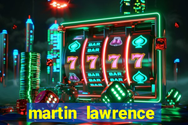 martin lawrence martin lawrence