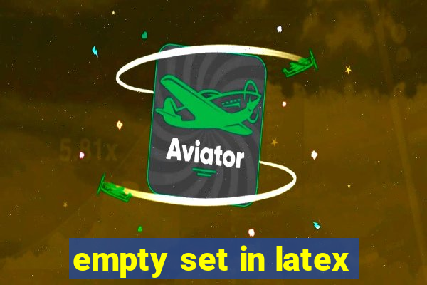 empty set in latex