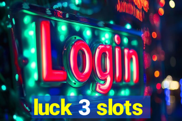 luck 3 slots