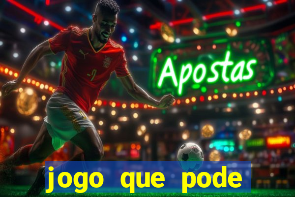 jogo que pode ganhar dinheiro de verdade