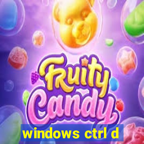 windows ctrl d