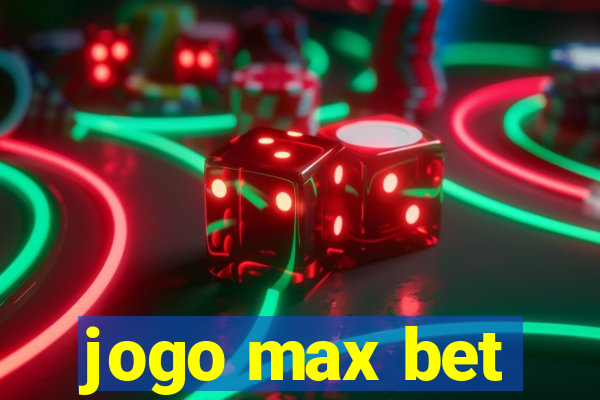 jogo max bet