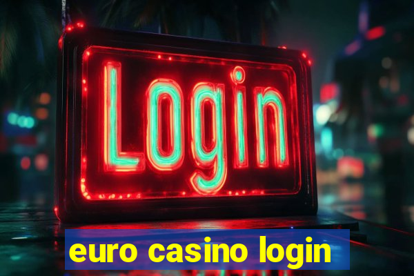 euro casino login