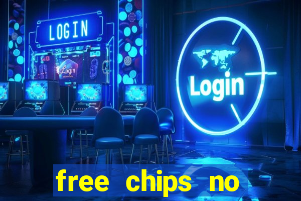 free chips no deposit casino