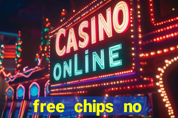 free chips no deposit casino