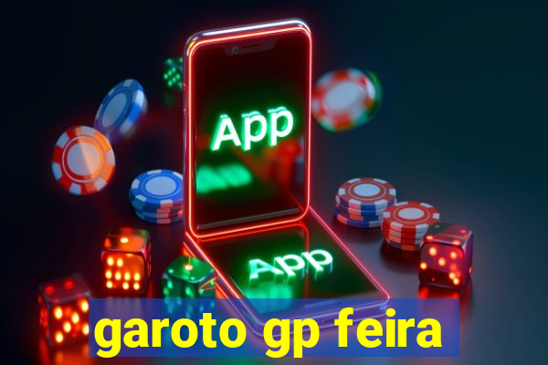 garoto gp feira