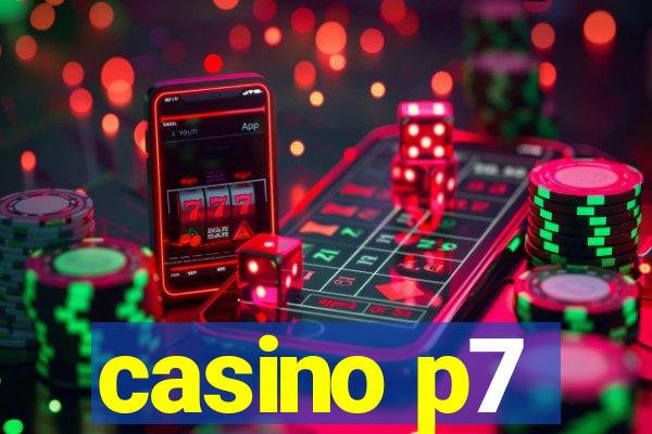 casino p7