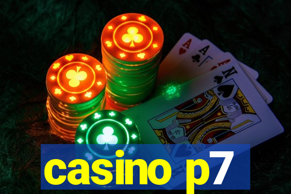 casino p7