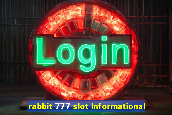 rabbit 777 slot Informational