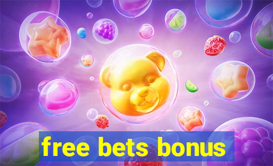 free bets bonus