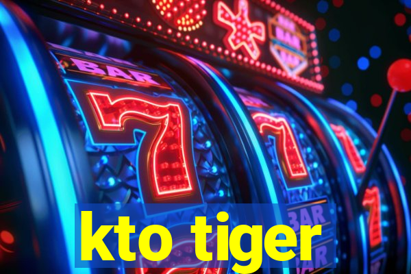 kto tiger