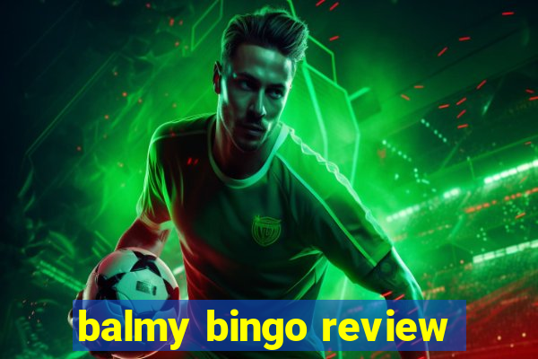 balmy bingo review