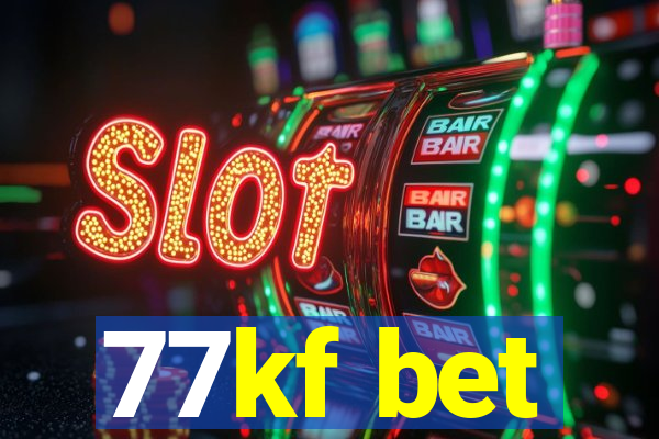 77kf bet