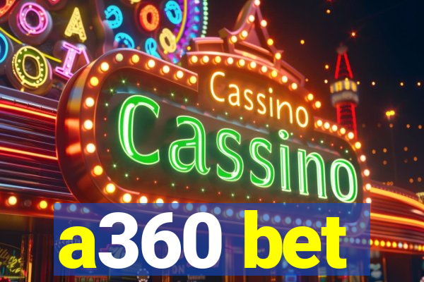 a360 bet