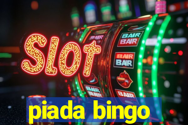 piada bingo