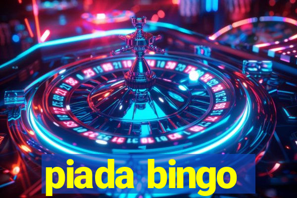 piada bingo