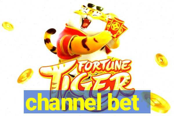 channel bet