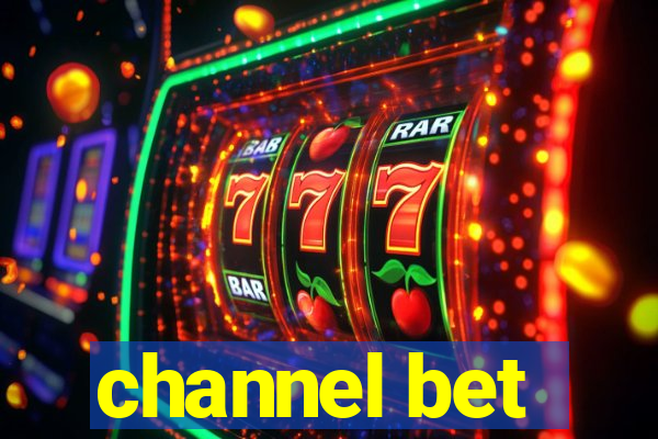 channel bet