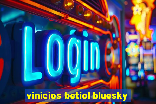 vinicios betiol bluesky