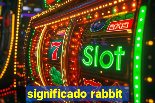 significado rabbit