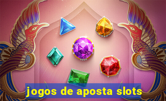 jogos de aposta slots