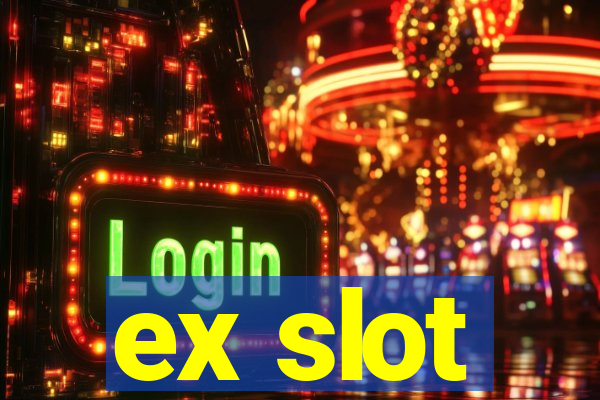 ex slot