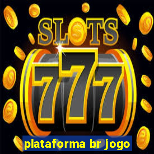 plataforma br jogo