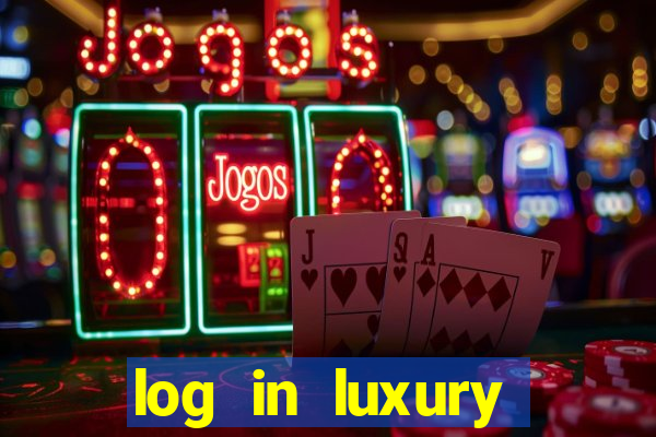 log in luxury casino login