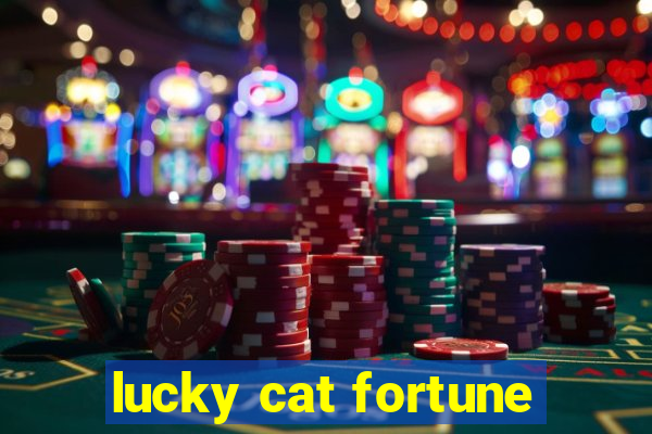 lucky cat fortune