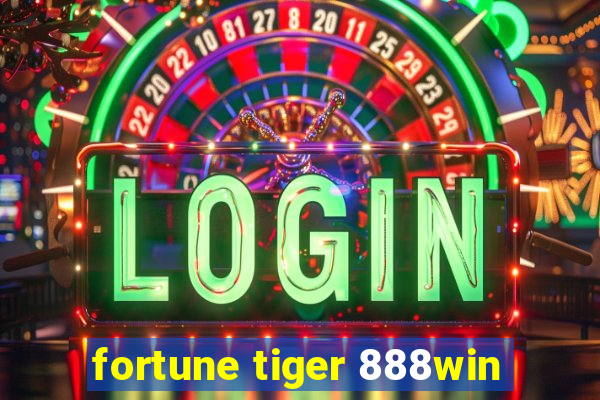 fortune tiger 888win