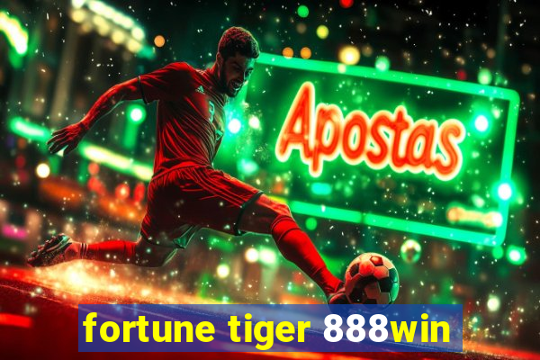 fortune tiger 888win