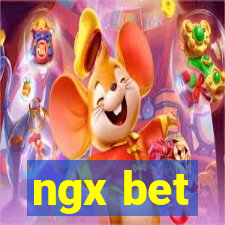 ngx bet