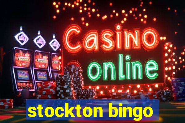 stockton bingo