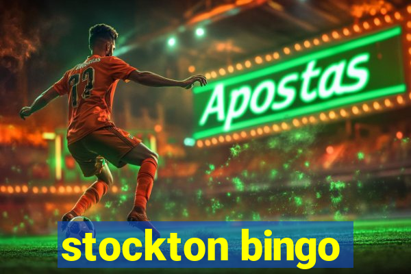 stockton bingo