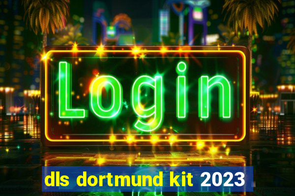 dls dortmund kit 2023